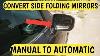 Convert Manual Side Mirrors Into Automatic Folding Mirror Manual Orvm To Automatic Orvm