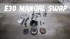 How To Manual Swap Your Car Bmw E30 Part 1