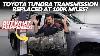 Transmission Du Toyota Tundra Remplacée à 100 000 Miles : Voici Ce Qui S'est Passé.